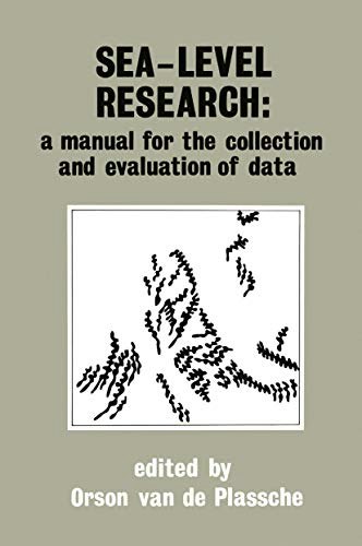 Sea-Level Research: A Manual for the Collection and Evaluation of Data: $73.64 Sea-Level Research: A Manual for the Collection and Evaluation of Data: $73.64