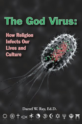 The God Virus: How Religion Infects Our Lives and Culture: $8.69