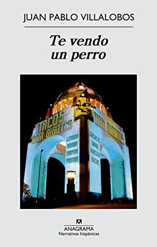 Te vendo un perro Narrativas hispánicas nº 538: $11.49