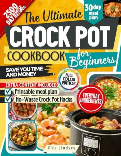 The Ultimate Crock Pot Cookbook for Beginners: $12.99 The Ultimate Crock Pot Cookbook for Beginners: $12.99