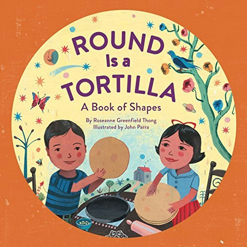 Round Is a Tortilla: A Book of Shapes: $5.39 Round Is a Tortilla: A Book of Shapes: $5.39