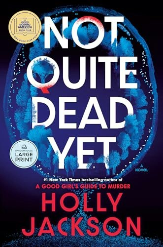 Not Quite Dead Yet: A Novel: $16.25 Not Quite Dead Yet: A Novel: $16.25