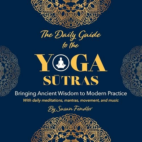 The Daily Guide to the Yoga Sutras: $15.81 The Daily Guide to the Yoga Sutras: $15.81