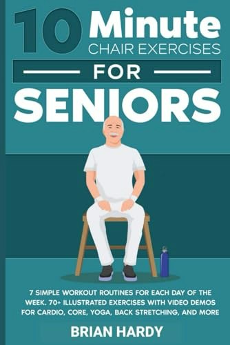 10-Minute Chair Exercises for Seniors: $13.34 10-Minute Chair Exercises for Seniors: $13.34