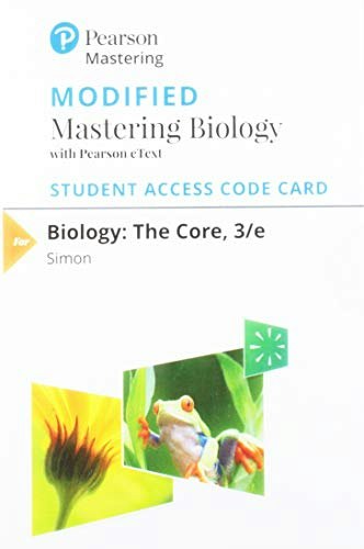 Biology: The Core Mastering Biology with Pearson eText Access Code: $65.31 Biology: The Core Mastering Biology with Pearson eText Access Code: $65.31