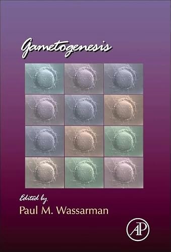 Gametogenesis Current Topics in Developmental Biology Volume 102: $104.11 Gametogenesis Current Topics in Developmental Biology Volume 102: $104.11