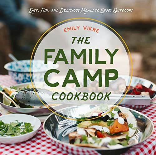 The Family Camp Cookbook: $17.47 The Family Camp Cookbook: $17.47