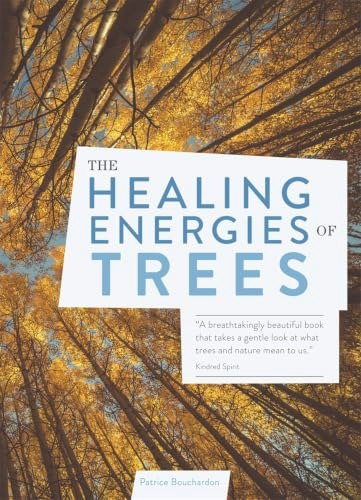 The Healing Energies of Trees: $14.35 The Healing Energies of Trees: $14.35