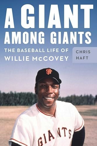 A Giant among Giants: The Baseball Life of Willie McCovey: $8.44 A Giant among Giants: The Baseball Life of Willie McCovey: $8.44
