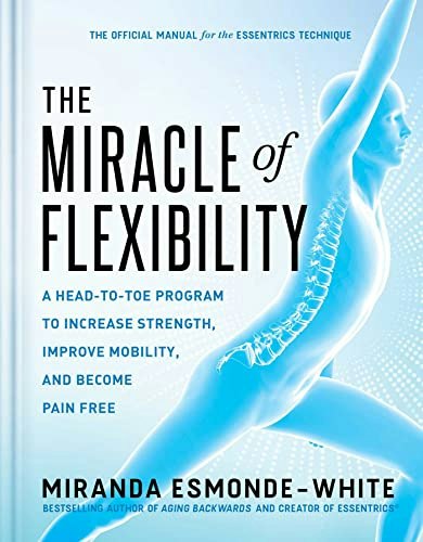 The Miracle of Flexibility Book: $16.96 The Miracle of Flexibility Book: $16.96