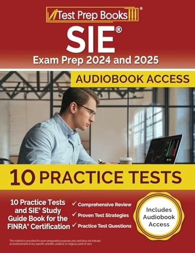 SIE Exam Prep 2024-2025 Study Guide and Practice Tests: $20.53 SIE Exam Prep 2024-2025 Study Guide and Practice Tests: $20.53