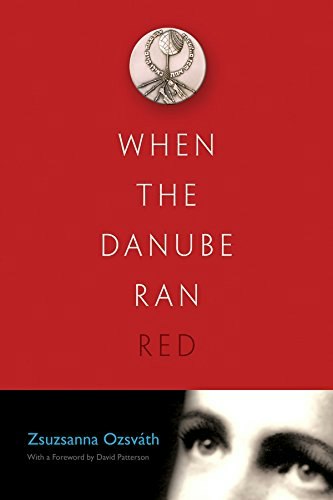 When the Danube Ran Red: $9.40 When the Danube Ran Red: $9.40