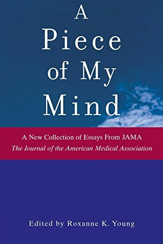 A Piece of My Mind: A New Collection of Essays from JAMA: $8.47 A Piece of My Mind: A New Collection of Essays from JAMA: $8.47