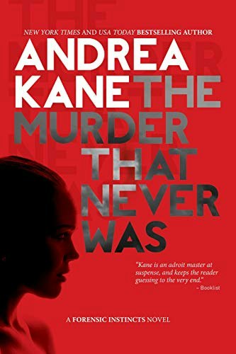 The Murder That Never Was: A Forensic Instincts Novel: $8.69 The Murder That Never Was: A Forensic Instincts Novel: $8.69