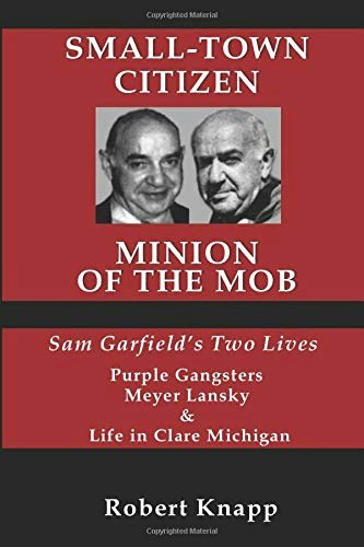 Small-Town Citizen, Minion of the Mob: Sam Garfield's Two Lives: $15.47