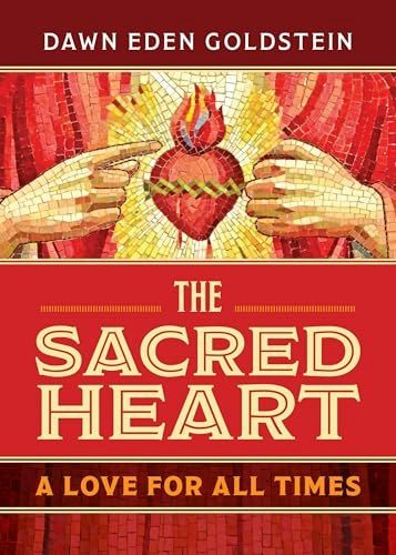The Sacred Heart: A Love for All Times: $11.01 The Sacred Heart: A Love for All Times: $11.01