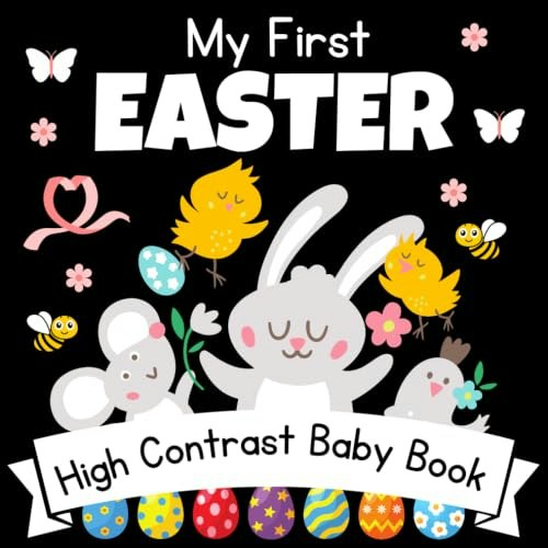 My First Easter High Contrast Baby Book: $6.99