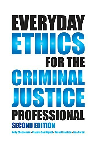 Everyday Ethics for the Criminal Justice Professional Second Edition: $27.29 Everyday Ethics for the Criminal Justice Professional Second Edition: $27.29