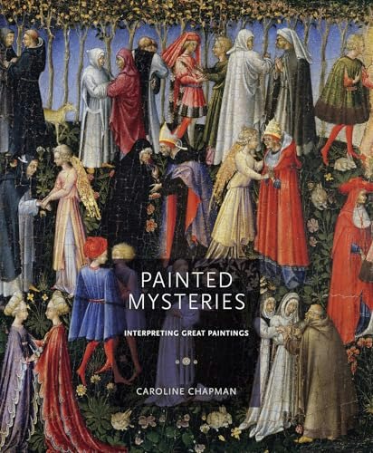 Painted Mysteries: Interpreting Great Paintings: $37.26 Painted Mysteries: Interpreting Great Paintings: $37.26