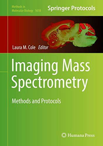 Imaging Mass Spectrometry: Methods and Protocols: $89.18 Imaging Mass Spectrometry: Methods and Protocols: $89.18