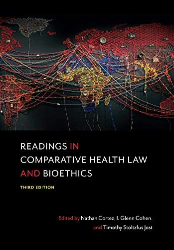 Readings in Comparative Health Law and Bioethics: $44.30 Readings in Comparative Health Law and Bioethics: $44.30