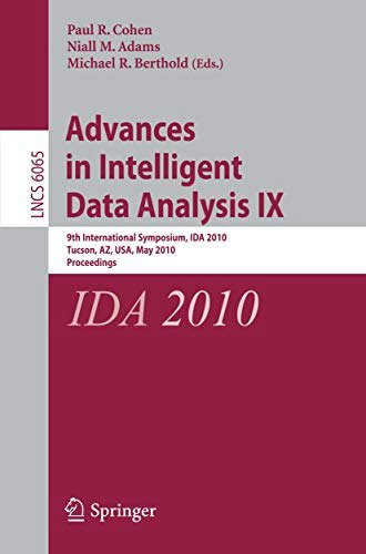 Advances in Intelligent Data Analysis IX: 9th International Symposium Proceedings: $50.14 Advances in Intelligent Data Analysis IX: 9th International Symposium Proceedings: $50.14