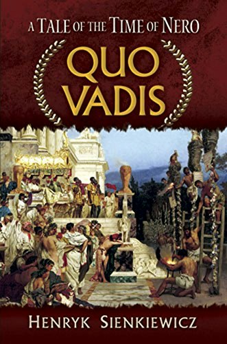 Quo Vadis: A Tale of the Time of Nero: $0.99 Quo Vadis: A Tale of the Time of Nero: $0.99