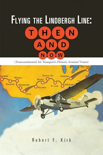 Flying the Lindbergh Line: Then & Now: $8.69 Flying the Lindbergh Line: Then & Now: $8.69