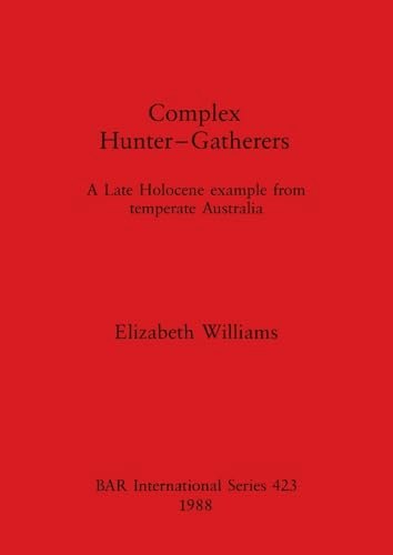 Complex Hunter-Gatherers Book: $75.17 Complex Hunter-Gatherers Book: $75.17