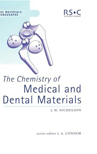 Chemistry of Medical and Dental Materials: $69.38 Chemistry of Medical and Dental Materials: $69.38
