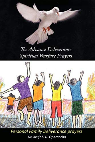 The Advance Deliverance Spiritual Warfare Prayers: $17.27