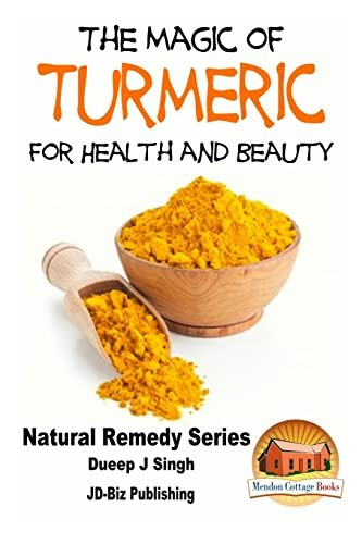 The Magic of Turmeric For Health and Beauty: $5.49 The Magic of Turmeric For Health and Beauty: $5.49