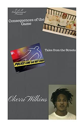Consequences of the Game: Tales from the Streets: $4.99 Consequences of the Game: Tales from the Streets: $4.99