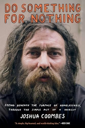 Do Something for Nothing: Seeing Beneath the Surface of Homelessness: $18.10 Do Something for Nothing: Seeing Beneath the Surface of Homelessness: $18.10