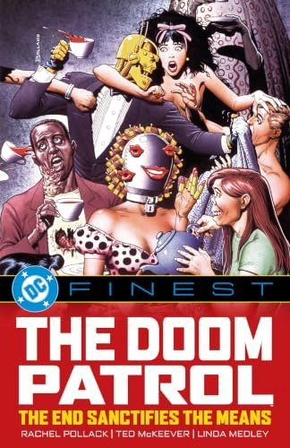 Doom Patrol The End Sanctifies the Means: $31.99