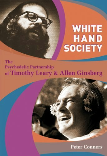 White Hand Society: The Psychedelic Partnership of Timothy Leary & Allen Ginsberg: $13.09