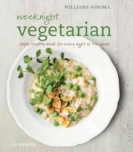 Weeknight Vegetarian: Simple, Healthy Meals for Every Night of the Week: $2.99 Weeknight Vegetarian: Simple, Healthy Meals for Every Night of the Week: $2.99