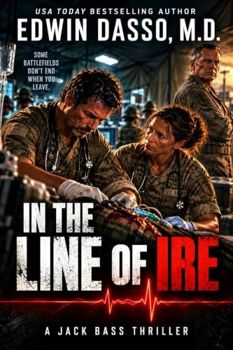 In the Line of Ire Jack Bass Thriller Book 1: $0.99 In the Line of Ire Jack Bass Thriller Book 1: $0.99