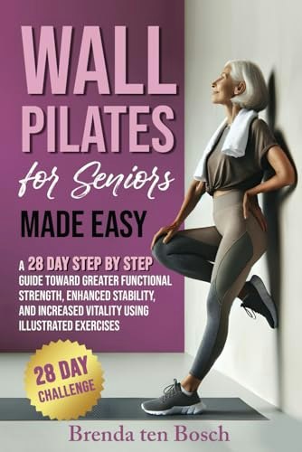 Wall Pilates for Seniors Guide: $15.74 Wall Pilates for Seniors Guide: $15.74
