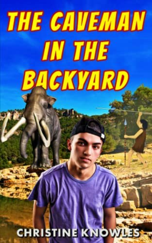 The Caveman in the Backyard: $14.23 The Caveman in the Backyard: $14.23