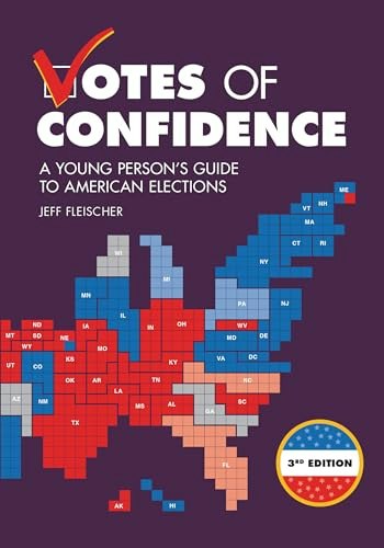 Votes of Confidence: A Young Person's Guide to American Elections: $16.04 Votes of Confidence: A Young Person's Guide to American Elections: $16.04