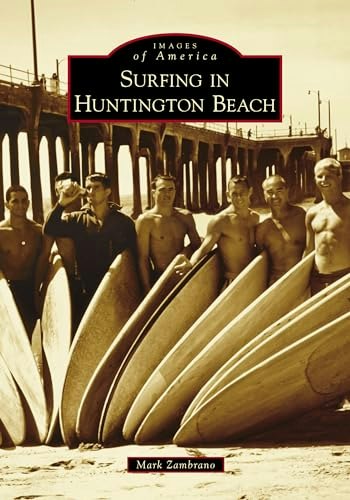 Surfing in Huntington Beach: Images of America: $11.48