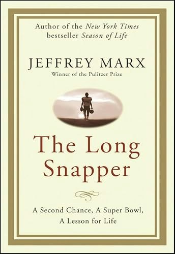 The Long Snapper: A Second Chance, a Super Bowl, a Lesson for Life: $1.99