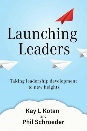 Launching Leaders Leadership Development Book: $17.07 Launching Leaders Leadership Development Book: $17.07