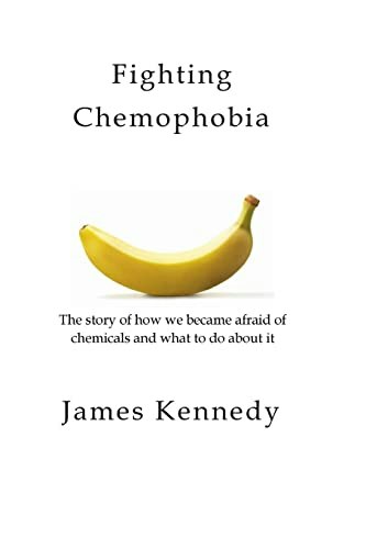 Fighting Chemophobia: A Survival Guide Against Marketers: $45.23 Fighting Chemophobia: A Survival Guide Against Marketers: $45.23