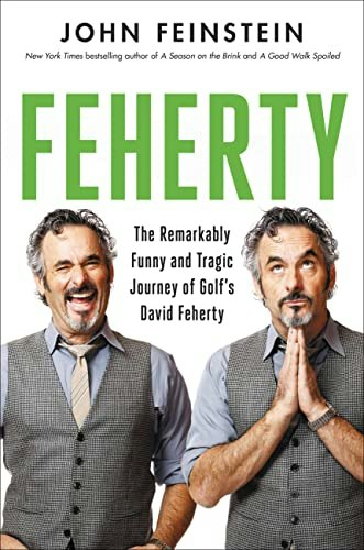Feherty: The Remarkably Funny and Tragic Journey of Golf's David Feherty: $9.87 Feherty: The Remarkably Funny and Tragic Journey of Golf's David Feherty: $9.87