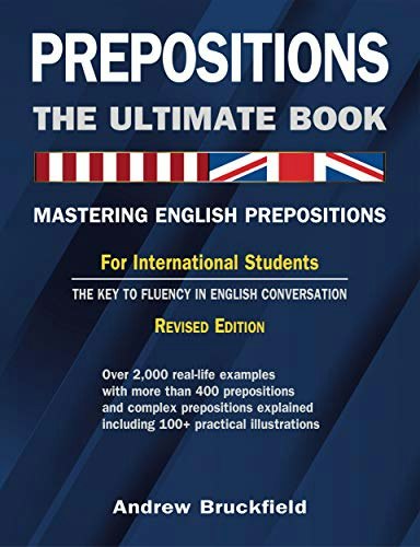 Prepositions: The Ultimate Book: $20.89 Prepositions: The Ultimate Book: $20.89