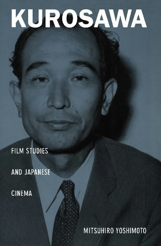 Kurosawa: Film Studies and Japanese Cinema: $23.79 Kurosawa: Film Studies and Japanese Cinema: $23.79