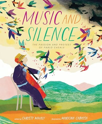 Music and Silence: The Passion and Protest of Pablo Casals: $16.70 Music and Silence: The Passion and Protest of Pablo Casals: $16.70