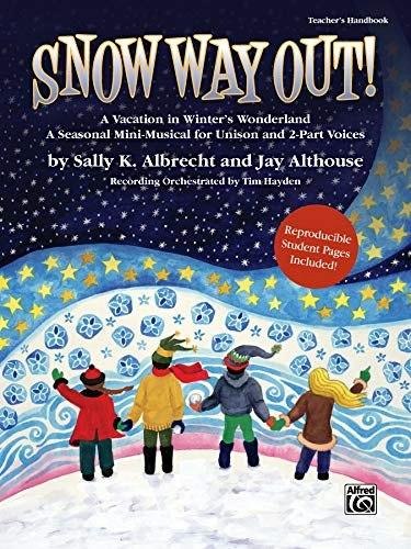 Snow Way Out! Mini-Musical Teacher's Handbook: $22.43 Snow Way Out! Mini-Musical Teacher's Handbook: $22.43